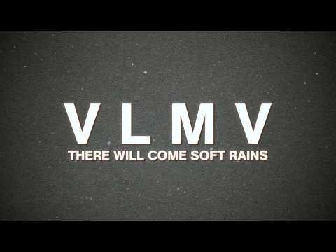 VLMV - There Will Come Soft Rains (Full Album Stream)