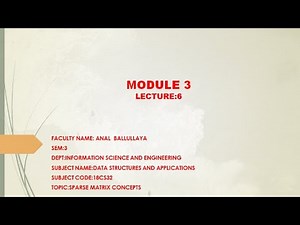 VTU DS18CS32M3 L6 SPARSE MATRIX CONCEPTS