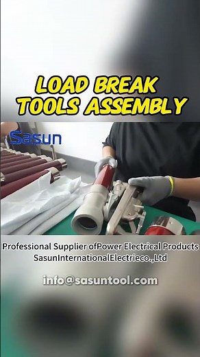 Load Break Tools Assembly in Power Electrical Manufacturing