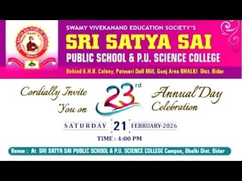 SRI SATYA SAI PUBLIC SCHOOL & P.U. SCIENCE COLLEGE Annual Day Celebration SATURDAY 21 FEBRUARY-2026