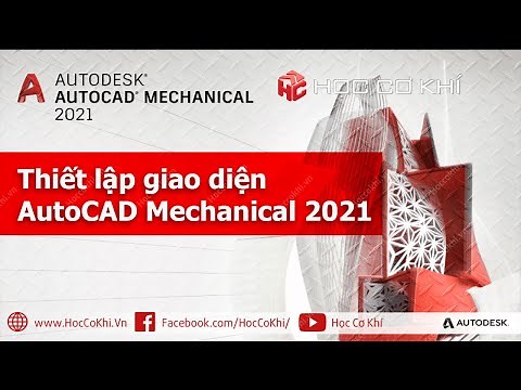 [hoccokhi] Thiết lập giao diện AutoCAD Mechanical 2021 | thiết kế cơ khí