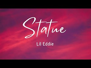 Lil Eddie - Statue (Lyric Video)