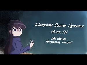 Electrical Drive System || Module (4) || Frequency control