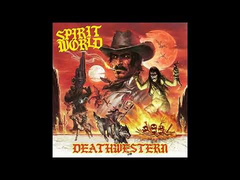 SpiritWorld - Deathwestern 2022 (Full Album)