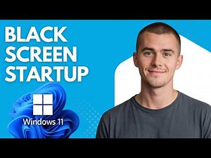 How to Fix Windows 11 Black Screen on Startup Step by Step