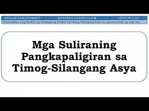 AralPan 7 MATATAG Curriculum Week 1 Lesson 2 Epekto ng Katangiang Pisikal ng Timog Silangang Asya