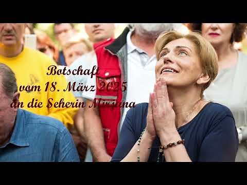 Botschaft der Muttergottes vom 18. März 2025 an die Seherin Mirjana