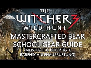 Witcher 3 Guide: Meisterliche Bärenschulenausrüstung