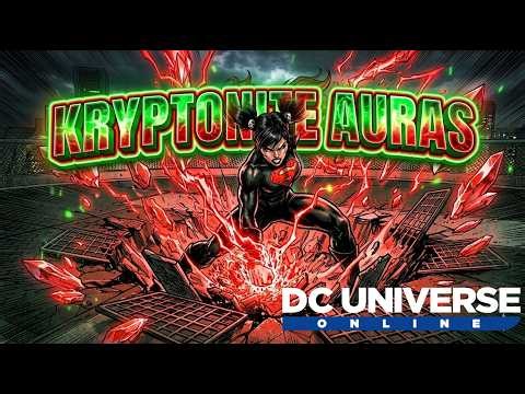 Kryptonite Auras | Showcase | DC Universe Online
