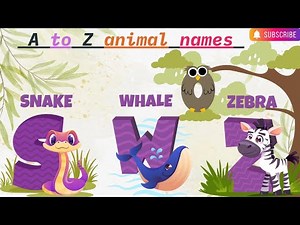 A to Z Animal Names,ABC of Animals,List of Animals A to Z,Alphabetical List of Animals.