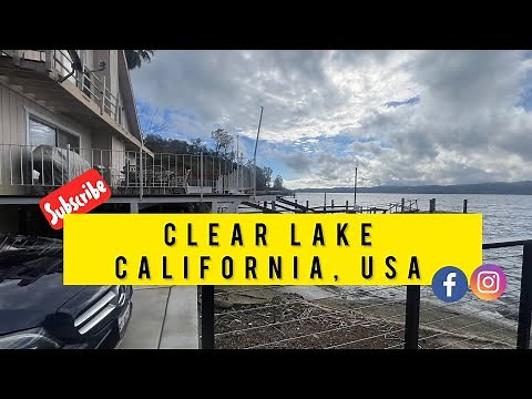 EP: 64 | Beautiful Clear Lake | California | A perfect weekend destination