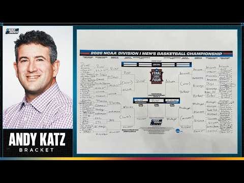 Andy Katz breaks down his 2026 March Madness bracket