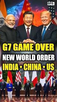 G7 का खेल खत्म? नई World Order में India–China–US की बड़ी चाल | New World Order | India China USA