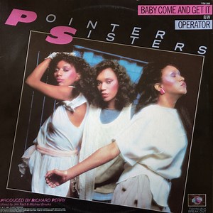 Pointer Sisters - Baby Come And Get It b/w Operator