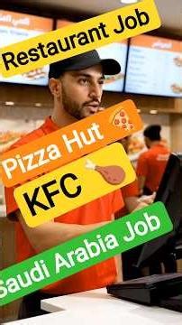 KFC PIZZA HUT Restaurant Job Saudi Arabia Service Crew Team Member job 2026 #saudinews