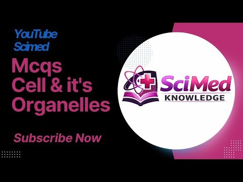 MCQs of Cell and Its Organelles | Basic Biology | SciMed Knowledge