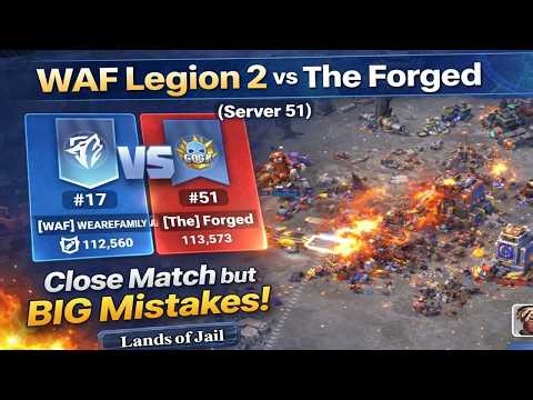 WAF Legion 2 vs The Forged (Server 51) – Close Match but BIG Mistakes! | Lands of Jail