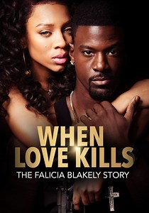 When Love Kills: The Falicia Blakely Story streaming