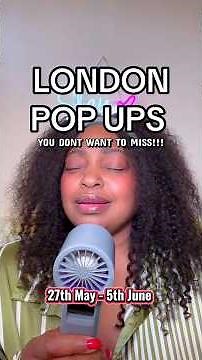 London Pop Ups happening 27th May - 5th June 2026! 👀