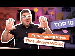 Top 10 Fundraising Ideas That Always Work