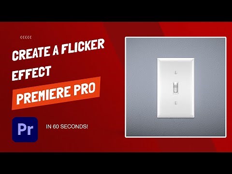 How To Create A Flicker Effect - 60 Seconds - PremIere Pro 2023