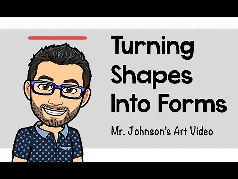 Turning Shapes Into Forms Lesson