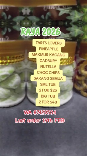 RAYA 2026 ORDERS LAST ORDER 19TH FEB PINEAPPLE / MAKMUR KACANG/ CADBURY / NUTELLA / CHOC CHIPS / SARANG SEMUT SML 25PCS BIIG 50PCS#muslimownedhalal #homemade #raya2026 #tartlovers #sg