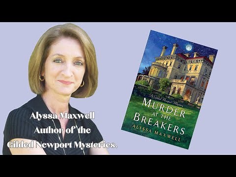 Alyssa Maxwell: Weaving History and Mystery in the Gilded Newport Mysteries Series