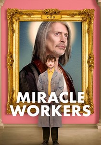 Miracle Workers - streaming tv show online