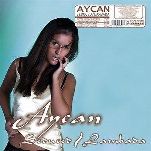 Lambada (Original Radio) - Aycan: Song Lyrics, Music Videos & Concerts