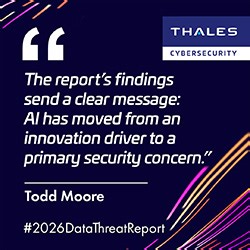 AI Emerges as the New Insider Threat: Thales Releases the 2026 Data Threat Report