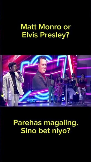 Sino bet niyo? Matt Monro or Elvis Presley?