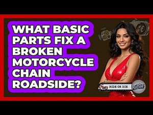 What Basic Parts Fix A Broken Motorcycle Chain Roadside?