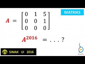 Matriks Ordo 3x3 Dipangkatkan Ribuan - Simak UI 2016 Matematika BELATIK