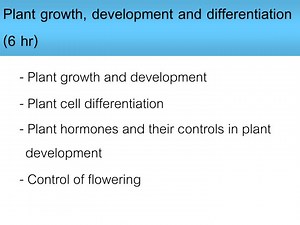 Plant growth, development and differentiation ( 6 hr) - SlideServe