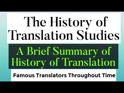 The History of Translation Studies। A Brief Summary। Early History Translation। Famous Translators