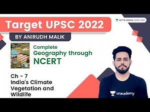 India's Climate Vegetation and Wildlife | Ch 7 | Target UPSC 2022 | Complete Geography Through NCERT