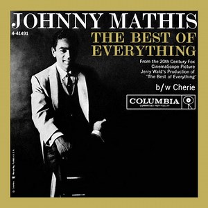 Johnny Mathis - The Best Of Everything / Cherie