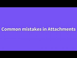Common mistakes in attachments
