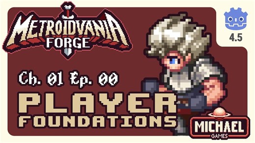 【中文语音】📖01 ‣ 📼00 ‣ 玩家基础章节概述 ‣ 类银河战士恶魔城锻造 Godot 4 教程系列