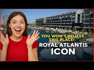 Royal Atlantis Icon Hotel Side Review & Full Tour 🏖️ Ultra All Inclusive 5★ - INSIDE Look