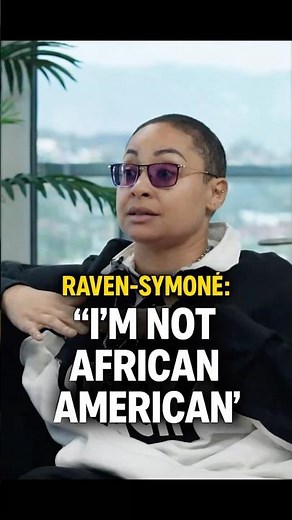 Raven-Symoné: “I’m Not African American”