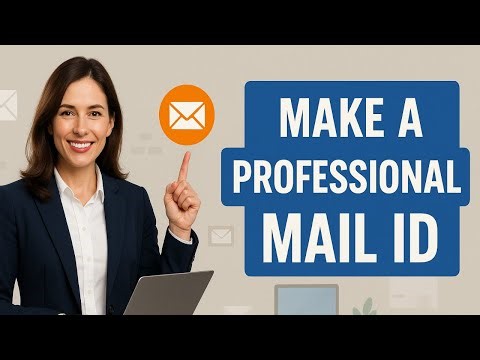 How to Make a Professional Mail ID