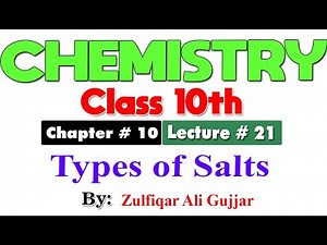 Types of salts | Chapter # 10 | Chemistry Class 10th | lec # 21