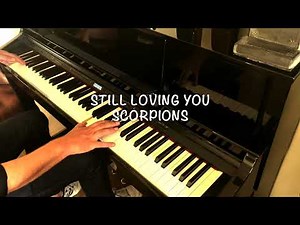 Still loving you - Scorpions (Piano interprétation)
