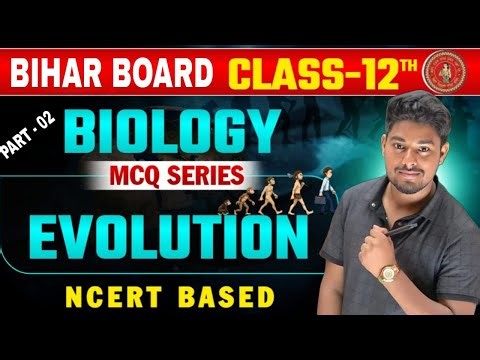 EVOLUTION || Class-12th Biology || objective series | part - 02 | By Shahanshah sir