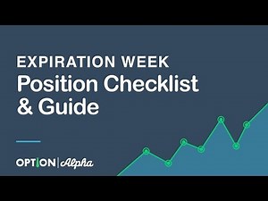 Expiration Week Position Checklist & Guide - How To Trade Options