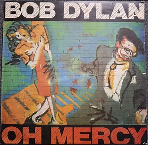 Bob Dylan - Oh Mercy