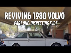 Reviving a 1980 Volvo 240 Part 1: kjet inspection