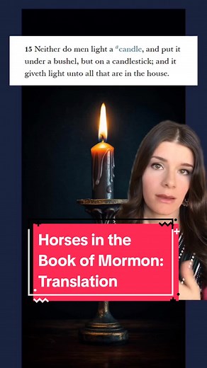 Neither Candles nor candlesticks existed during the time of Jesus. But it would be pretty extreme to say that the entire Bible is made up and has no basis in history because of this one anachronism. . Rather, this is a product of the King James Translators using common words they were familiar with in their day, to describe different, older concepts like clay oil lamps. . And yet, I have seen people claim that it doesn't matter how much evidence there is for the Book of Mormon because of the pre